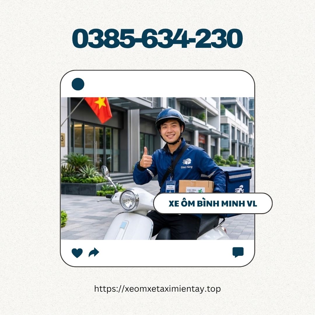 Đặt Xe Ôm Bình Minh Vĩnh Long - Gọi Ngay 0385634230